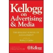 Kellogg on Advertising and Media: The Kellogg School of Management. Филип Котлер. Фото 1