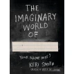 The Imaginary World of.... Кери Смит. Фото 1