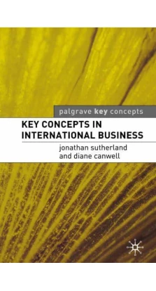 Key Concepts in International Business. Jonathan Sutherland