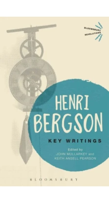 Key Writings. Анрі Бергсон