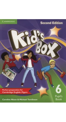Kid's Box Second edition 6 Pupil's Book. Caroline Nixon. Michael Tomlinson
