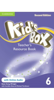 Kid's Box Level 6 Teacher's Resource Book with Online Audio. Kate Cory-Wright. Caroline Nixon. Michael Tomlinson