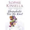 Shopaholic Ties the Knot. Софи Кинселла (Sophie Kinsella). Фото 1