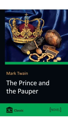 The Prince and the Pauper. Марк Твен (Mark Twain)