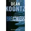 Breathless. Дин Кунц (Dean Koontz). Фото 1