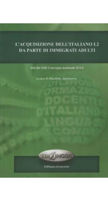 L' Acquisizione dell'italiano L2 da parte di immigrati adulti