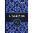La Tulipe Noire = Черный тюльпан: роман на франц.яз. Фото 1