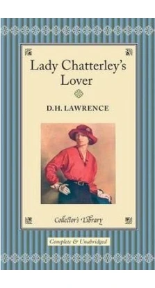 Lady Chatterley's Lover. Дэвид Герберт Лоуренс (David Herbert Lawrence)