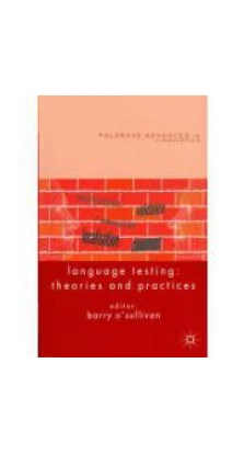 Language Testing: Theories and Practices. Barry O\'Sullivan