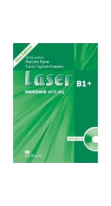 Laser 3rd Edition B1+ WB with Key and CD Pack. Малкольм Манн (Malcolm Mann). Стив Тейлор-Ноулз (Steve Taylore-Knowles)