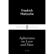 Aphorisms On Love and Hate. Фридрих Ницше. Фото 1