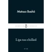 Lips too Chilled. Мацуо Басё. Фото 1