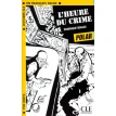 Lectures Cle En Francais Facile: Level 1 L'Heure Du Crime (English and French Edition). Dominique Renaud. Фото 1