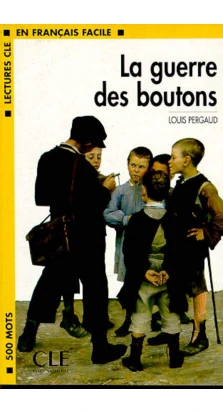 McDougal Littell CLE International: Student Reader Level 2 La guerre des boutons (French Edition)