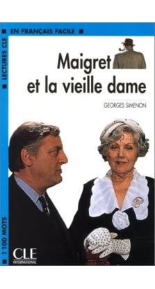 Maigret et la vieille dame. Жорж Сименон (Georges Simenon)
