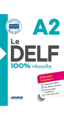 Le Delf 100% Reussite: Livre A2 & CD MP3