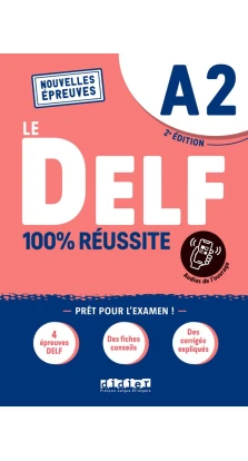 Le DELF A2 100% reussite Livre + Onprint App. Catherine Houssa. Dorothee Dupleix. Marie Rabin