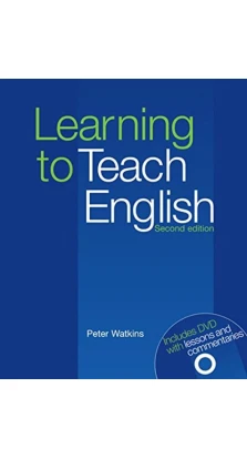 Learning to Teach English (+ DVD). Peter Watkins
