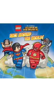 Lego DC Super Heroes. Race Around the World