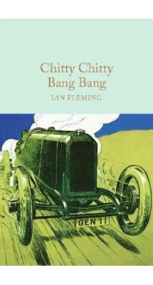 Library Chitty Chitty Bang Bang: The Magical Car. Ян Флемінг (Ian Fleming)