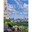 Life at the Top. New Yorks Most Exceptional Apartment Buidings. Anne Walker. Kirk Henckels. Фото 1