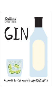 Gin. A Guide to the World's Greatest Gins. Dominic Roskrow