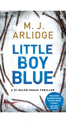Little Boy Blue: DI Helen Grace 5. M. J. Arlidge