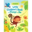 Little Children's Book of Things to Do. Katie Lovell. Fiona Watt. Фото 1