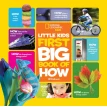 National Geographic Little Kids First Big Book of How. Джилл Эсбаум. Фото 1