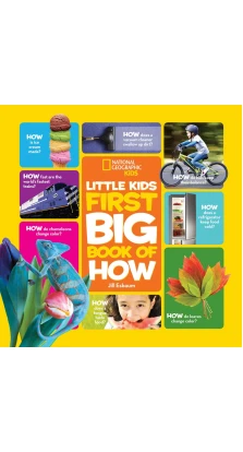 National Geographic Little Kids First Big Book of How. Джилл Эсбаум