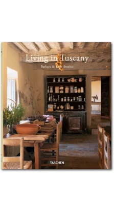 Living in Tuscany. Барбара Стоэлти (Barbara Stoeltie). Rene Stoeltie