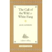 The Call of the Wild. White Fang. Джек Лондон (Jack London). Фото 1