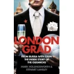 Londongrad: From Russia with Cash; The Inside Story of the Oligarchs. Stewart Lansley. Марк Холлингсуорт. Фото 1