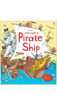 Look Inside a Pirate Ship. Minna Lacey