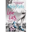 Love Lies. Адель Паркс (Adele Parks). Фото 1
