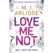 Love Me Not. M. J. Arlidge. Фото 1