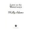 Love on the Waterways. Milly Adams. Фото 3