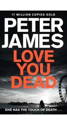 Love You Dead. Питер Джеймс