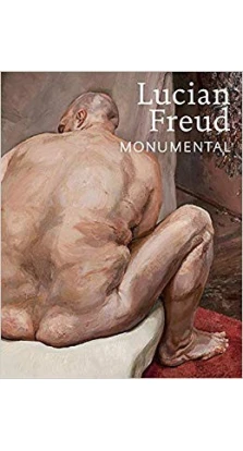 Monumental. Lucian Freud