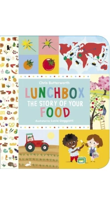 Lunchbox: The Story of Your Food. Chris Butterworth