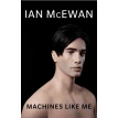 Machines Like Me. Иэн Макьюэн. Фото 1