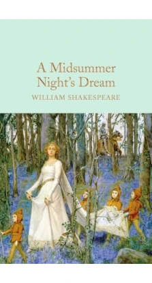A Midsummer Night's Dream. Вільям Шекспір