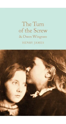 The Turn of the Screw and Owen Wingrave. Генри Джеймс (Henry James)
