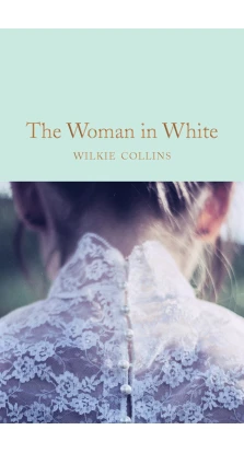 The Woman in White. Уилки Коллинз (Wilkie Collins)