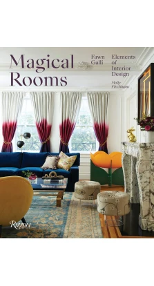Magical Rooms: Elements of Interior Design. Fawn Galli 