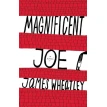 Magnificent Joe. James Wheatley. Фото 1