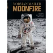  Mailer. MoonFire. The Epic Journey of Apollo 11 . Колум Макканн. Norman Mailer. Фото 1