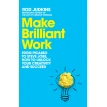 Make Brilliant Work: From Picasso to Steve Jobs, How to Unlock Your Creativity and Succeed. Род Джадкинс. Фото 1