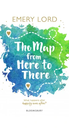 Map from Here to There. Emery Lord