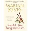 Marian Keyes Sushi for Beginners. Marian Keyes. Фото 1